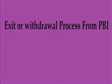 Exit or withdrawal process from PBI